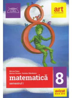 Matematica pentru clasa a VIII-a. Semestrul I