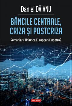 Bancile centrale, criza si postcriza