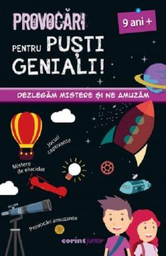 Provocari pentru pusti geniali! 9 ani+