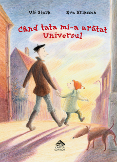 Cand tata mi-a aratat Universul