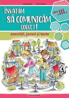 Invatam sa comunicam corect, clasa a III-a