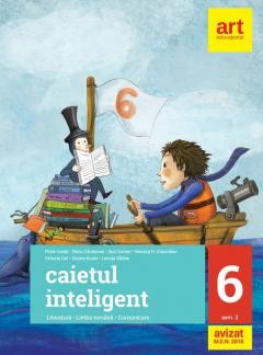 Caietul inteligent. Literatura, Limba romana. Comunicare.clasa a VI a
