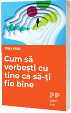 Cum sa vorbesti cu tine ca sa-ti fie bine