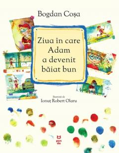 Ziua in care Adam a devenit baiat bun
