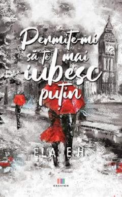 Permite-mi sa te mai iubesc putin