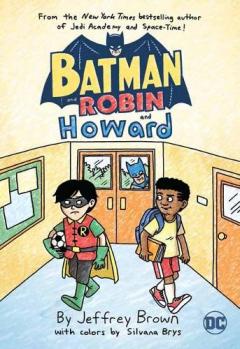 Batman and Robin and Howard