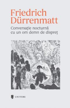 Conversatie nocturna cu un om demn de dispret