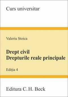 Drept civil. Drepturile reale principale. Editia 4