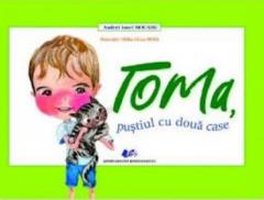 Toma, pustiul cu doua case