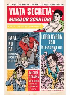 Viata secreta a marilor scriitori