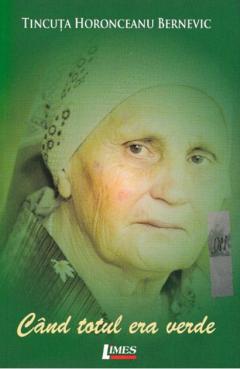 Cand totul era verde