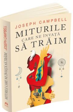 Miturile care ne invata sa traim