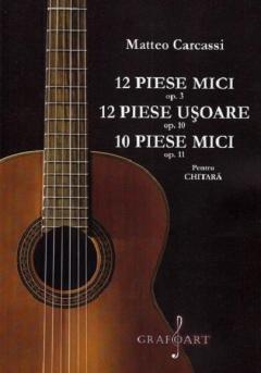 12 piese mici opus 3. 12 piese usoare opus 10. 10 piese mici opus 11 pentru chitara