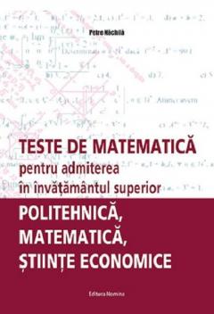 Teste de matematica pentru admiterea in invatamantul superior