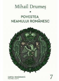 Povestea neamului romanesc. Volumul VII