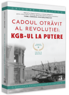 Cadoul otravit al Revolutiei: KGB-ul la putere
