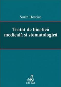Tratat de bioetica medicala si stomatologica