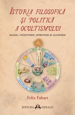 Istoria filosofica si politica a ocultismului