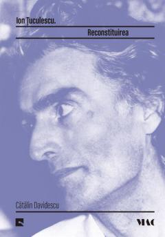 Ion Tuculescu. Reconstituirea