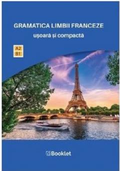 Gramatica limbii franceze usoara si compacta