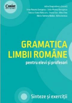 Gramatica limbii romane pentru elevi si profesori