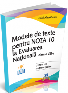 Modele de texte pentru nota 10 la Evaluarea Nationala 2022 clasa a VIII-a