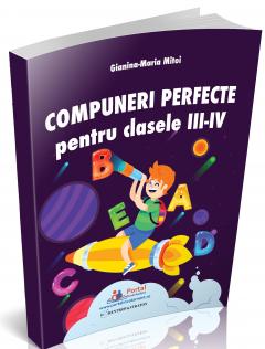 Compuneri perfecte pentru clasele III-IV