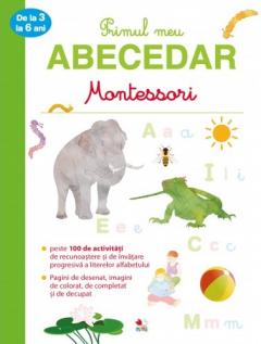Primul meu abecedar de la 3 la 6 ani. Montessori