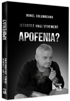 Istoriile unui vehement. Apofenia?