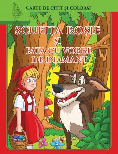 Scufita Rosie si Fata cu vorbe de diamant