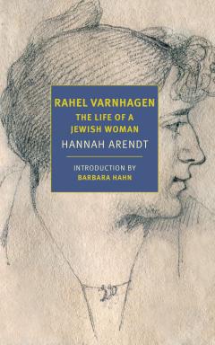 Rahel Varnhagen. The Life of a Jewish Woman