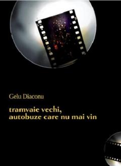 Tramvaie vechi, autobuze care nu mai vin