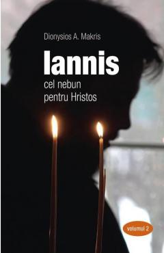 Iannis – cel nebun pentru Hristos