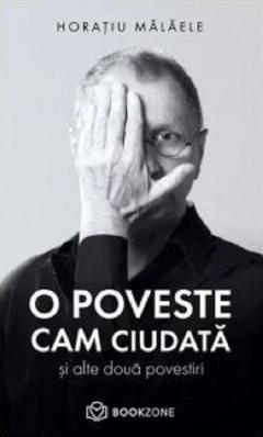 O poveste cam ciudata si alte doua povestiri