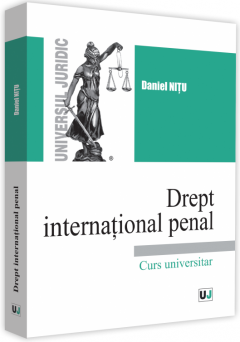 Drept international penal. Curs universitar