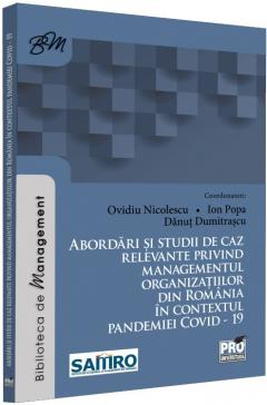Abordari si studii de caz relevante privind managementul organizatiilor din Romania in contextul pandemiei COVID-19
