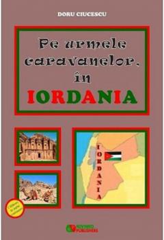 Pe urmele caravanelor, in Iordania