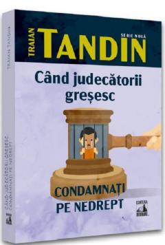 Cand judecatorii gresesc