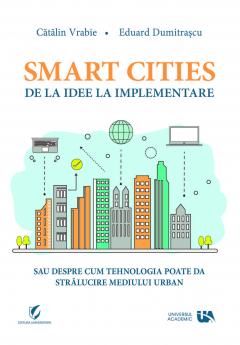 Smart Cities, de la idee la implementare