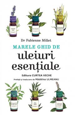 Marele ghid de uleiuri esentiale