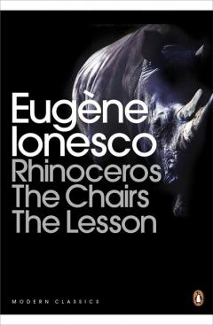 Rhinoceros. The Chairs. The Lesson
