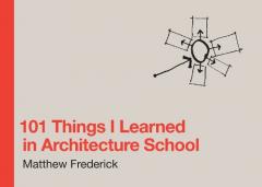 101 Things I Learned In Architecture School