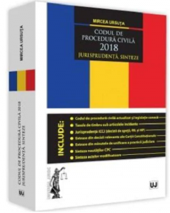 Codul de procedura civila 2018. Jurisprudenta. Sinteze