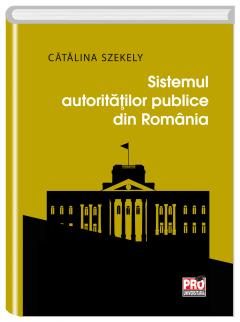 Sistemul autoritatilor publice din Romania