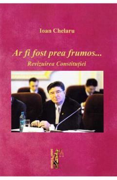 Ar fi fost prea frumos …