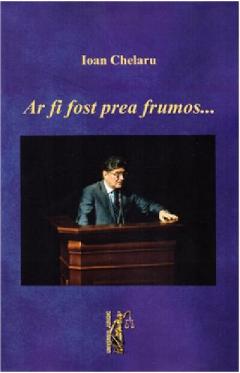 Ar fi fost prea frumos...