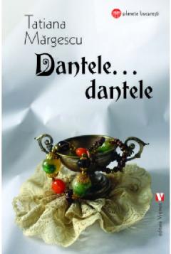 Dantele, dantele...