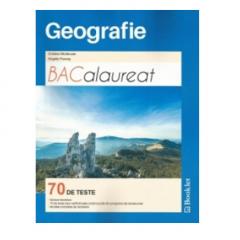 Geografie. Bacalaureat. 70 de teste