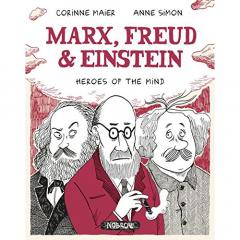 Marx, Freud, Einstein - Heroes of the Mind