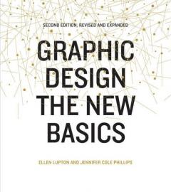 Graphic Design: The New Basics, Revised and Updated